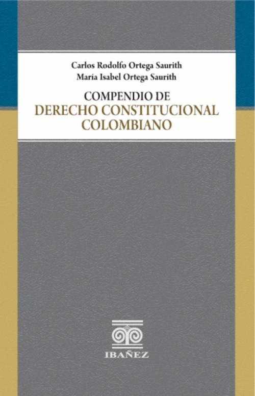 Compendio de Derecho Constitucional Colombiano.